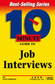 10 Minute Guide to Job Interviews