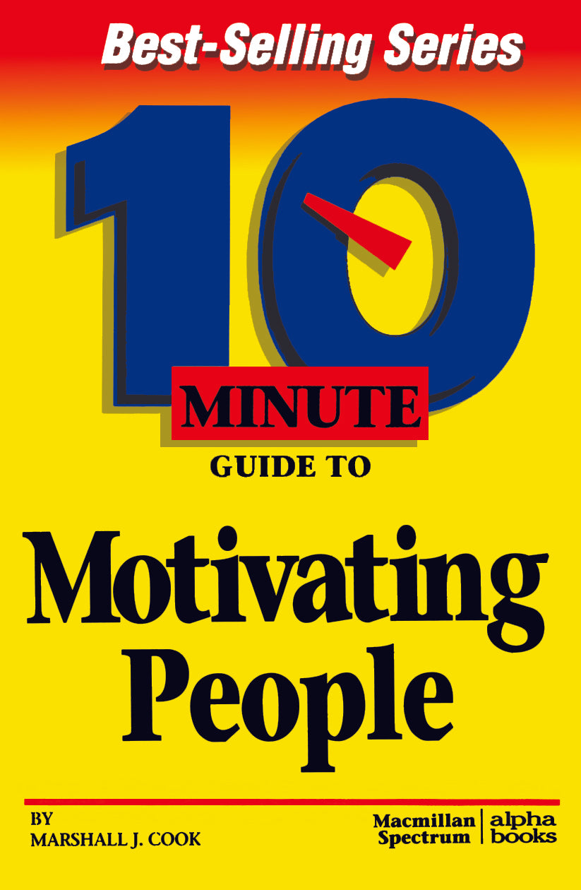 10 Minute Guide to Motivating People