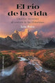 El río de la vida: Un viaje iniciático al corazón de los Himalayas