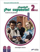 NUEVO ¿ESPAÑOL? ¡POR SUPUESTO! 2 (A2). CUADERNO DE EJERCICIOS