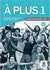 A Plus: Cahier d'exercices + CD 1 (A1)