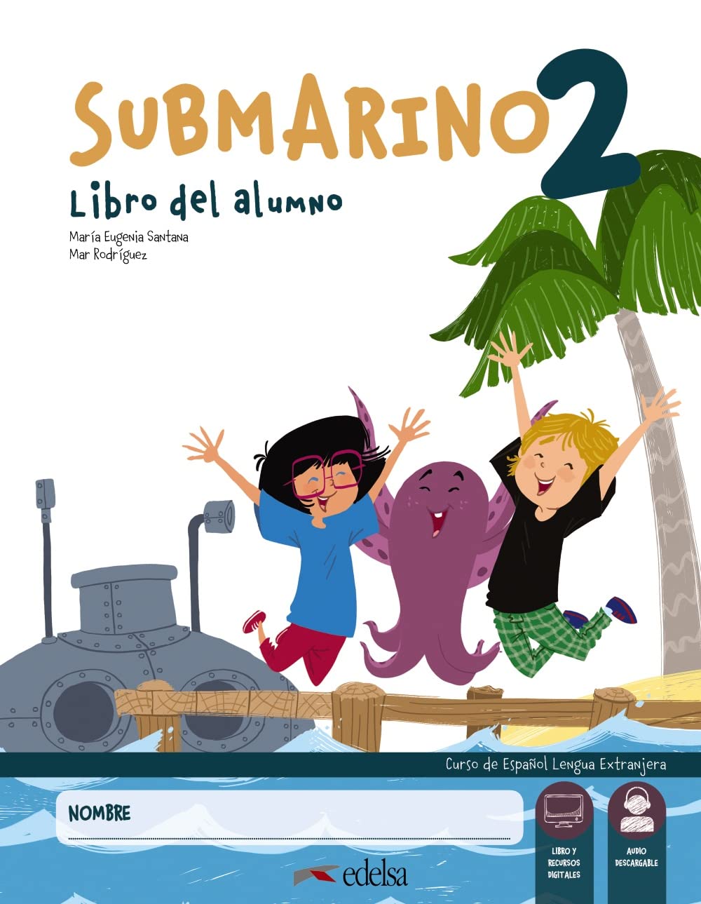 SUBMARINO 2. PACK: LIBRO DEL ALUMNO + CUADERNO DE ACTIVIDADES