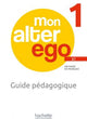 MON ALTER EGO 1 Guide pédagogique + audio (tests) téléchargeables