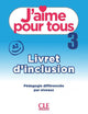 J'aime 3 - Niveau A2 - Livret d'inclusion