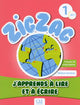 Zigzag 1 - Niveau A1.1 - J'apprends à lire et à écrire
