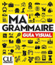 Ma grammaire - Guia visual / Version española - Niveaux A1/B2 - Livre