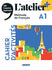 L’atelier + niv .A1 (édition 2022) – cahier + didierfle.app