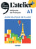 L’atelier + A1 (édition 2022) – Guide pratique de classe