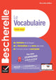 Le vocabulaire pour tous - Pour mieux s'exprimer à l'écrit et à l'oral