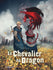 Le Chevalier au Dragon - Tome 1 - Le Château du Graal