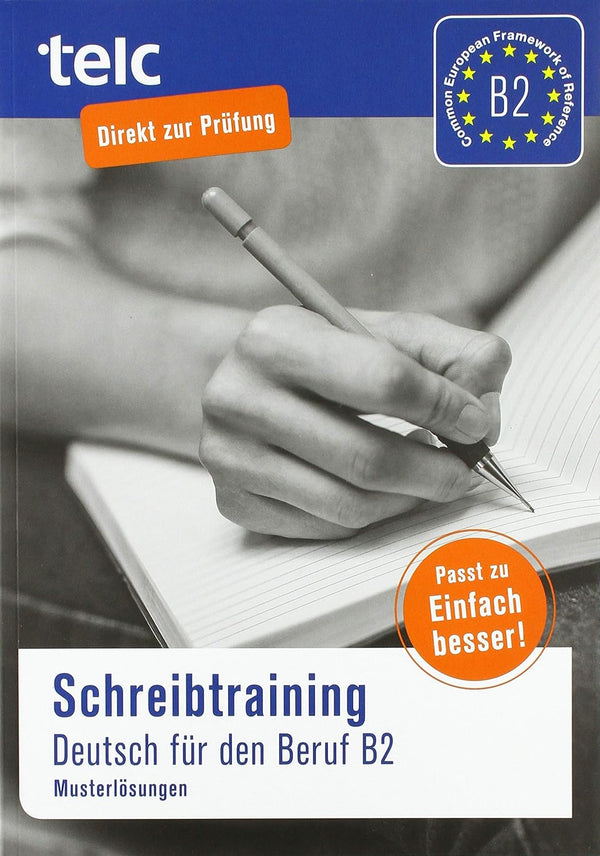 Schreibtraining: Deutsch fur den Beruf B2 Musterlosungen