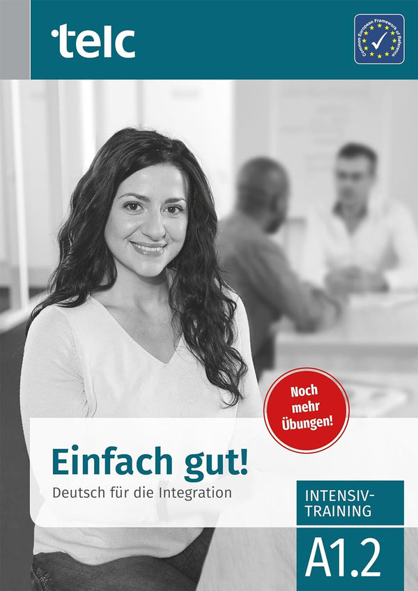 Einfach gut!: Deutsch fur die Integration A1.2 Intensivtraining