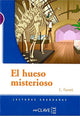El hueso misterioso: Lecturas graduadas - nivel 1