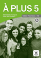À plus 5 – Cahier d’exercices