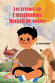 Les Tresors De I'imagination: Recueil de contes