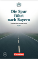 Die DaF-Bibliothek Die Spur führt nach Bayern Einem Betrüger auf der Spur A2/B1 Lektüre Mit Audios online