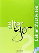 Alter Ego A2 Cahier D ActiVites + Cd Audio