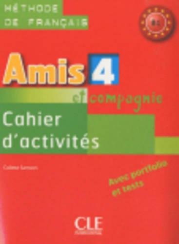 Amis Et Compagnie Niveau – 4 Cahier D'Activités