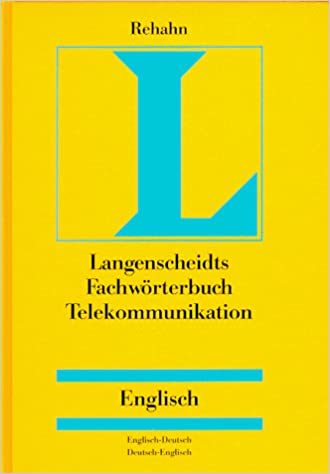 Langenscheidts Fachwo¨rterbuch Telecommunication: Englisch-Deutsch/Deutsch-Englisch