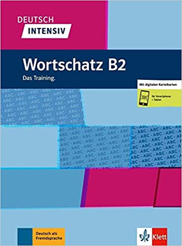 Deutsch intensiv Wortschatz B2 Das Training. Buch + Online
