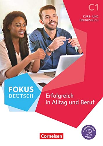 Fokus Deutsch C1 Kurs- und Übungsbuch (1. Auflage) Inkl. E-Book und PagePlayer-App (Erfolgreich in Alltag und Beruf)
