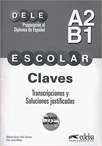 Preparacion DELE escolar A2-B1 Claves (Preparacion Al Diploma De Espanol)
