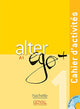 Alter Ego+1-A1 Cahier D Activites + (Audio Downloadable)