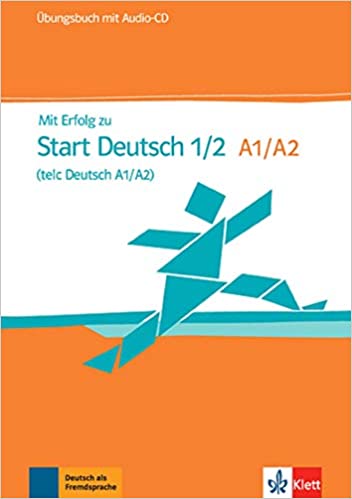 Mit Erfolg zu Start Deutsch 1/2 (telc Deutsch A1/A2) Übungsbuch + Audio-CD