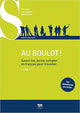 Au boulot ! - savoir lire, ecrire, compter en français pour travailler