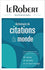 Le Robert Dictionnaire des Citations du Monde
