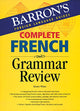 Barron’S Complete French Grammar Review