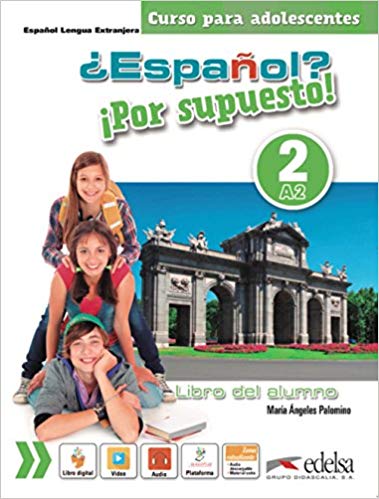 ¿Español? ¡Por supuesto! 2-A2 - libro del alumno