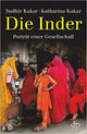 Die Inder: Pörträt einer Gesellschaft
