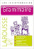Grammaire - Les Indispensables Larousse