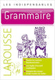 Grammaire - Les Indispensables Larousse