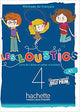Les Loustics 4(A1) -Livre de l'élève + cahier d'activités + CD audio