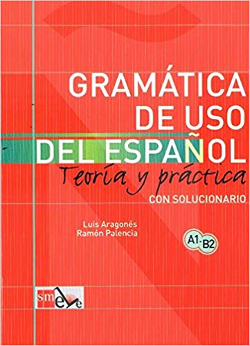 Gramática De Uso Del Español. Teoría Y Práctica
