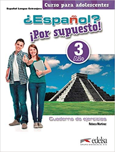 ¿ESPAÑOL? ¡POR SUPUESTO! 3 (A2+) - LIBRO DE EJERCICIOS