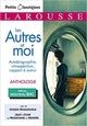 La recherche de soi : Les Autres et moi - Anthologie BAC-Larousse