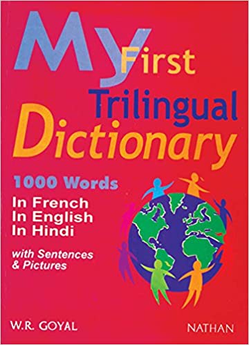 My First Trillingual Dictionary (English-French-Hindi)