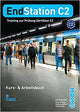 EndStation C2 Kurs- & Arbeitsbuch -Training zur Prufung Goethe-Zertifikat C2