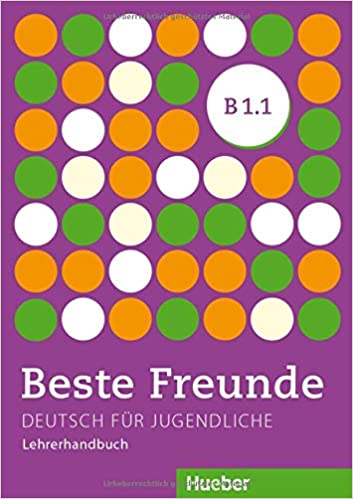 Beste Freunde: Lehrerhandbuch B1.1