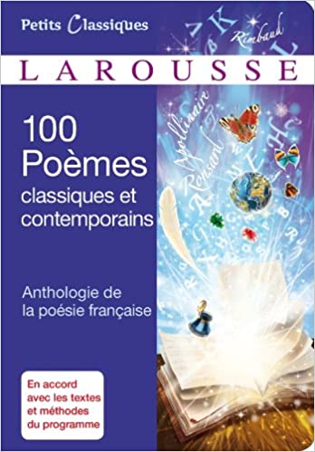 100 poêmes classiques et contemporains - Anthologie de la poésie française