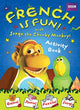 French Is Fun Activity Book ( Audio Downloadable)