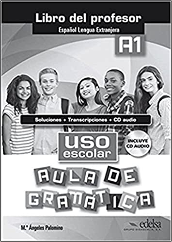 Uso escolar. Aula de gramática A1. Libro del profesor