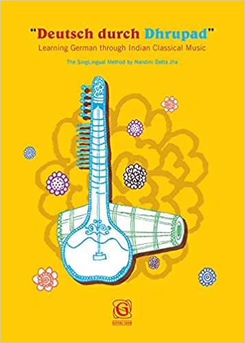 Deutsch Durch Dhrupad Learning German Through Indian Classical Music