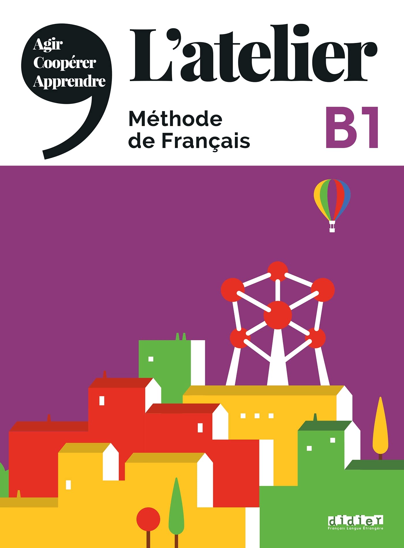 L’Atelier B1 Livre De L’Élève + Dvd Rom