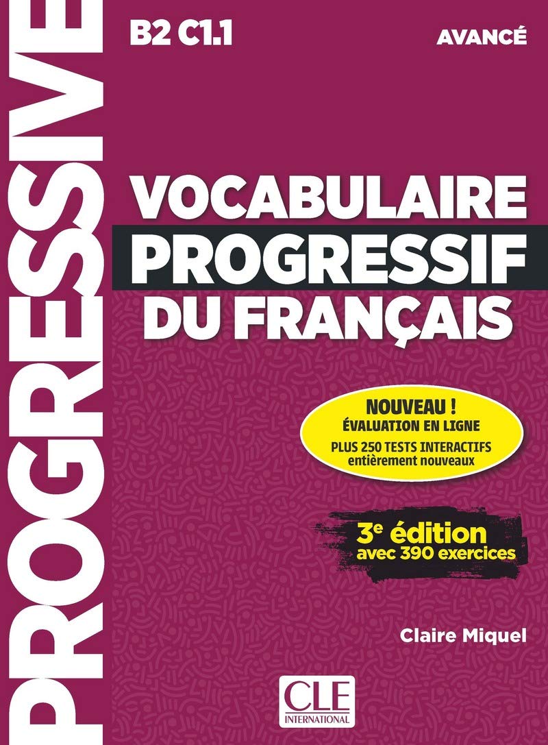 Vocabulaire progressif du français - Niveau avancé (B2/C1.1) - Livre + CD + Appli-web - 3ème édition