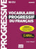 Vocabulaire progressif du français - Niveau avancé (B2/C1.1) - Livre + CD + Appli-web - 3ème édition