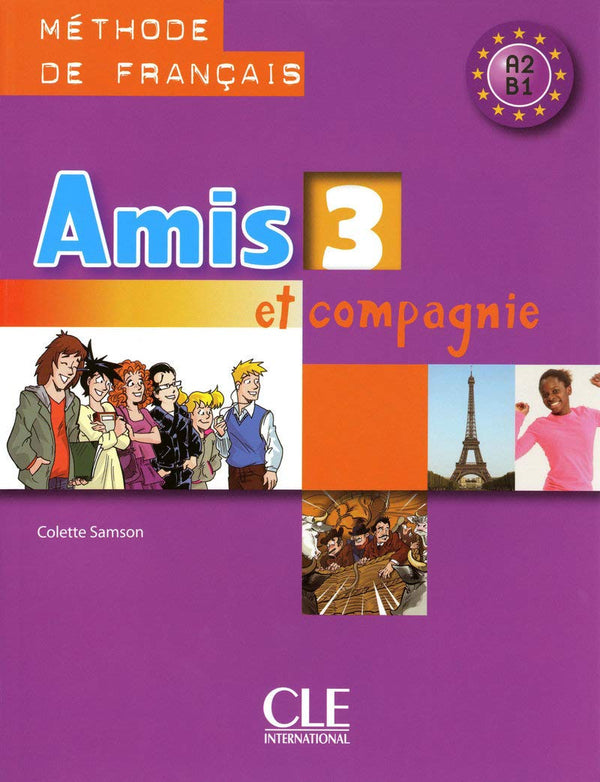 Amis Et Compagnie Niveau – 3 Livre De L'Élève
